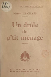 Les hommes de mauvaise volonté (1). Un drôle de p'tit ménage