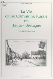 La vie d'une commune rurale en Haute-Bretagne