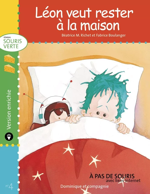 Léon veut rester à la maison - version enrichie - Béatrice M. Richet - Dominique et compagnie