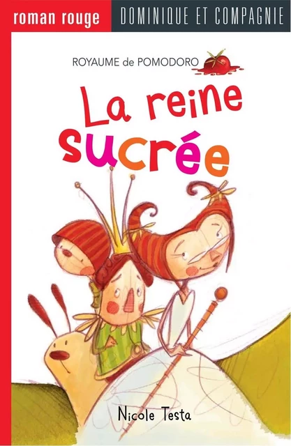 La reine sucrée - Nicole Testa - Dominique et compagnie