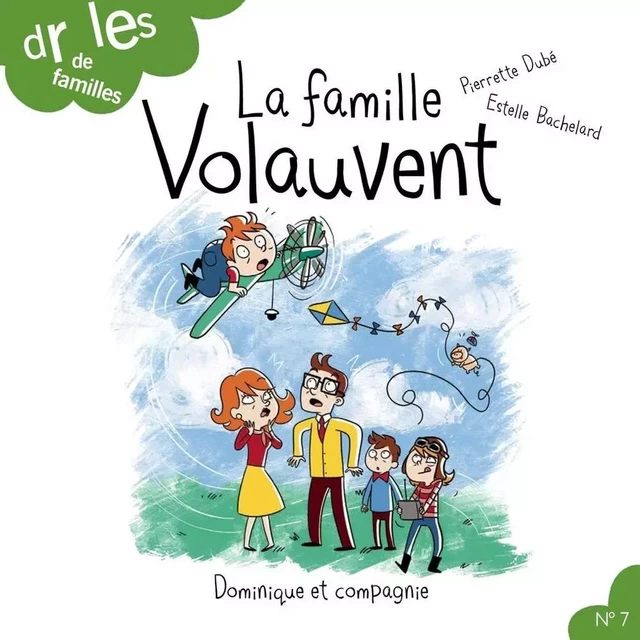 La famille Volauvent - Pierrette Dubé - Dominique et compagnie