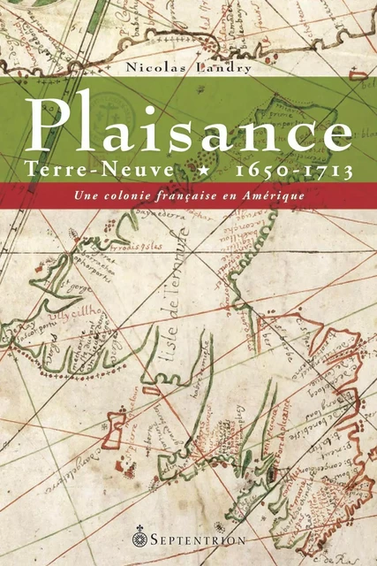 Plaisance - Nicolas Landry - Éditions du Septentrion