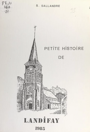 Petite histoire de Landifay (2) - Serge Sallandre - FeniXX réédition numérique