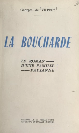 La Boucharde - Georges de Vilprey - FeniXX réédition numérique