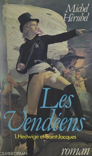 Les Vendéens (1) - Michel Hérubel - FeniXX réédition numérique