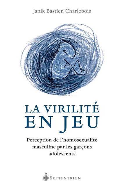 Virilité en jeu (La) - Janik Bastien Charlebois - Éditions du Septentrion