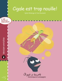 Cigale est trop nouille ! - version enrichie