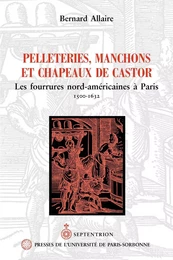 Pelleteries, manchons et chapeaux de castor