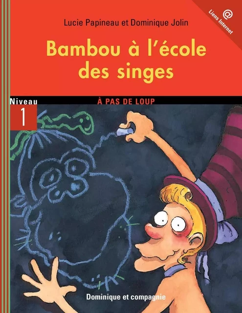 Bambou à l'école des singes - Lucie Papineau - Dominique et compagnie