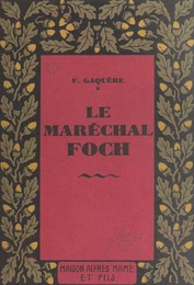 Le maréchal Foch