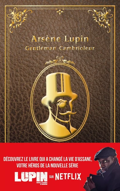 Lupin - nouvelle édition de "Arsène Lupin, gentleman cambrioleur" à l'occasion de la série Netflix - Maurice Leblanc - Hachette Romans