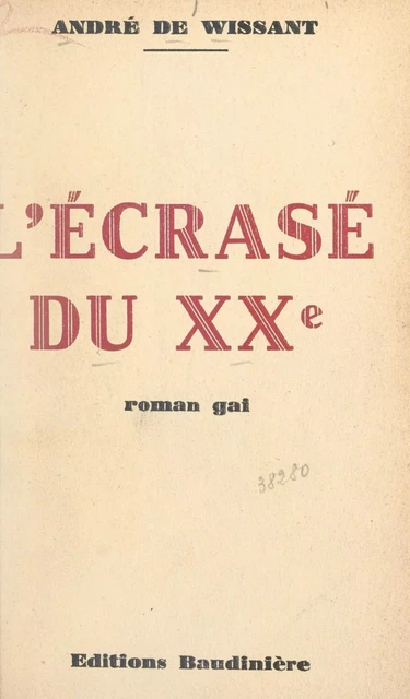 L'écrasé du XXe - André de Wissant - FeniXX réédition numérique