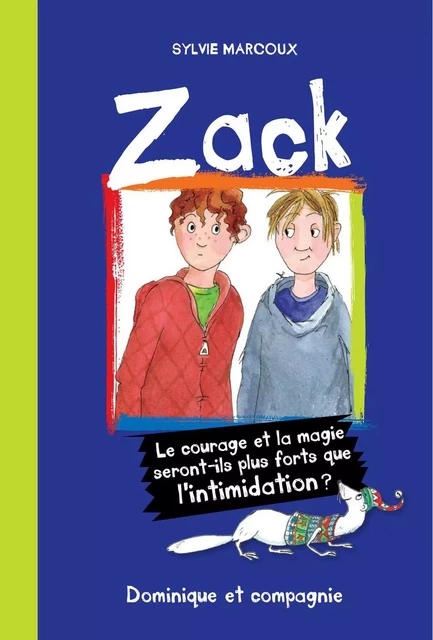 Zack - Sylvie Marcoux - Dominique et compagnie