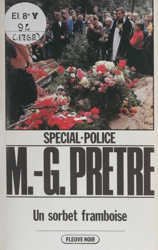 Spécial-police : Un sorbet framboise - Marcel-Georges Prêtre - FeniXX réédition numérique