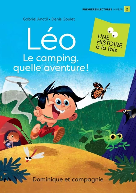 Léo - Le camping, quelle aventure! - Gabriel Anctil - Dominique et compagnie