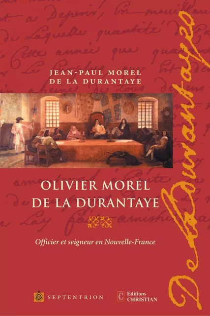 Olivier Morel de la Durantaye - Jean-Paul Morel de la Durantaye - Éditions du Septentrion