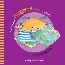 Que cherche Galette dans la maison ?