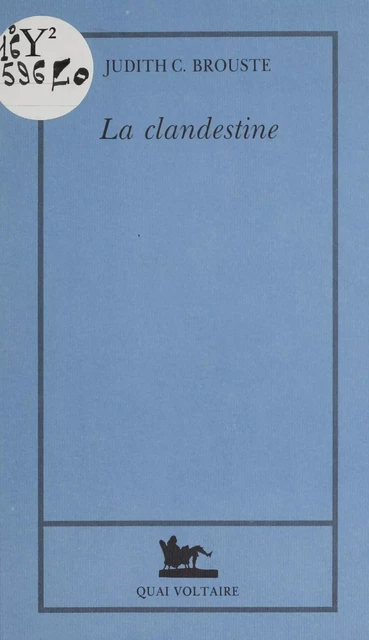 La Clandestine - Judith C. Brouste - FeniXX réédition numérique