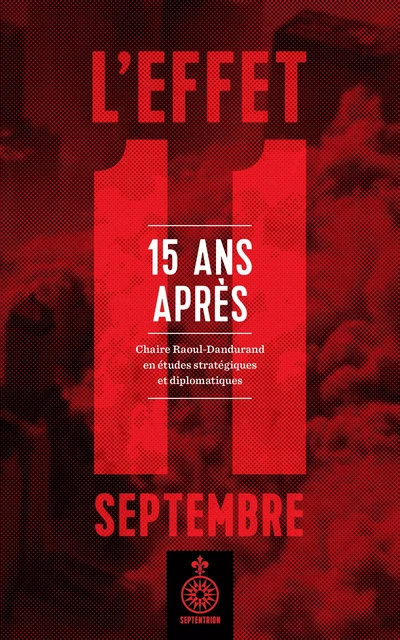 Effet 11 septembre (L') - Chaire Raoul Dandurand - Éditions du Septentrion