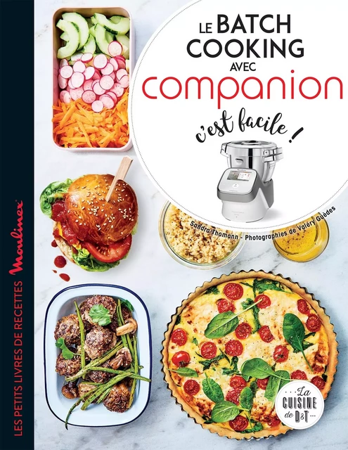 Le batch cooking avec Companion c'est facile ! - Sandra Thomann, Valéry GUEDES - Dessain et Tolra