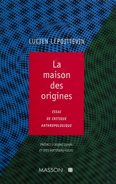 La Maison des origines - Lucien Lepoittevin - FeniXX réédition numérique