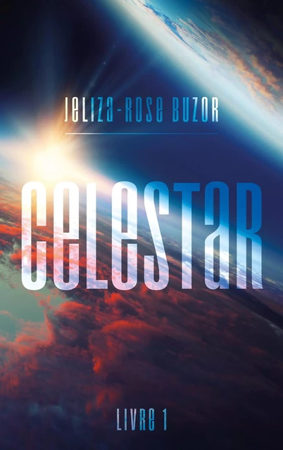 Celestar - Tome 1 - Jeliza-Rose Buzor - Hachette Lab