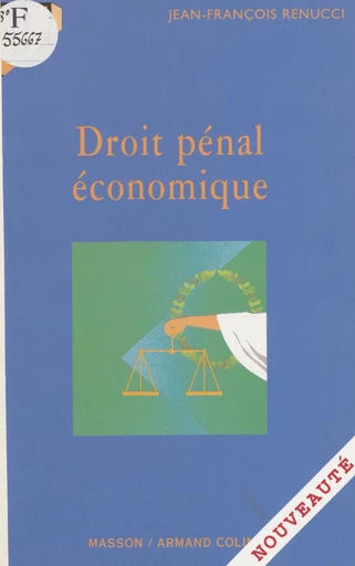 Droit pénal économique - Jean-François Renucci - FeniXX réédition numérique