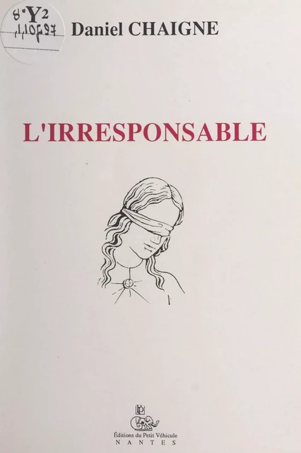 L'irresponsable - Daniel Chaigne - FeniXX réédition numérique