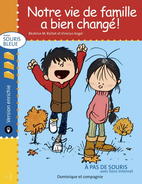 Notre vie de famille a bien changé ! - version enrichie - Béatrice M. Richet - Dominique et compagnie