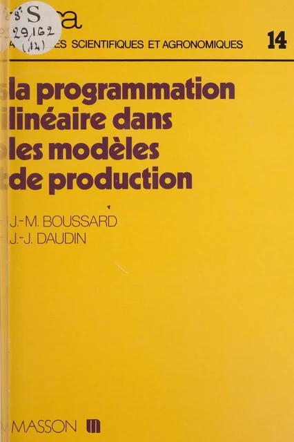 La Programmation linéaire dans les modèles de production - Jean-Marc Boussard, Jean-Jacques Daudin - FeniXX réédition numérique