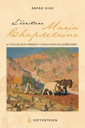 Écriture de Maria Chapdelaine (L')