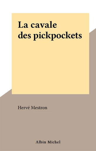 La cavale des pickpockets - Hervé Mestron - FeniXX réédition numérique