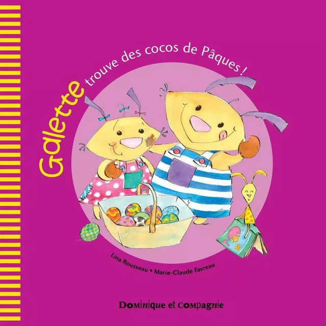 Galette trouve des cocos de Pâques ! - Lina Rousseau - Dominique et compagnie