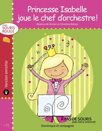 Princesse Isabelle joue le chef d’orchestre ! - version enrichie