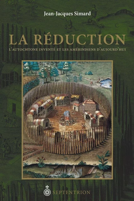 La Réduction - Jean-Jacques Simard - Éditions du Septentrion