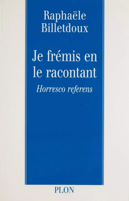 Je frémis en le racontant - Marie Billetdoux - FeniXX réédition numérique