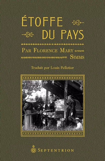 Étoffe du pays - Florence Mary Simms - Éditions du Septentrion