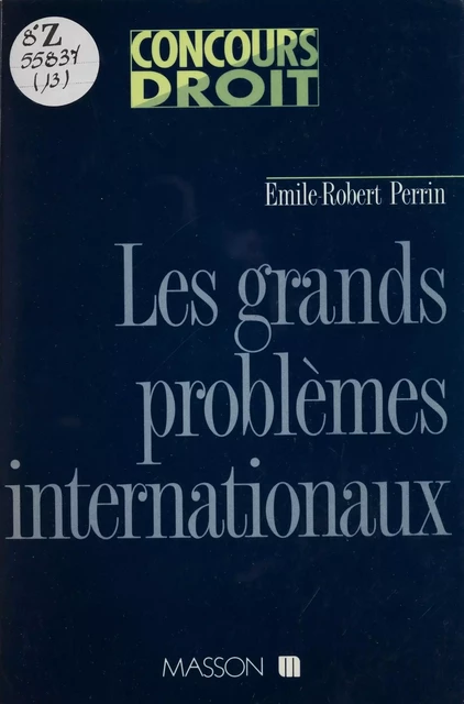 Les Grands Problèmes internationaux - Émile-Robert Perrin - FeniXX réédition numérique