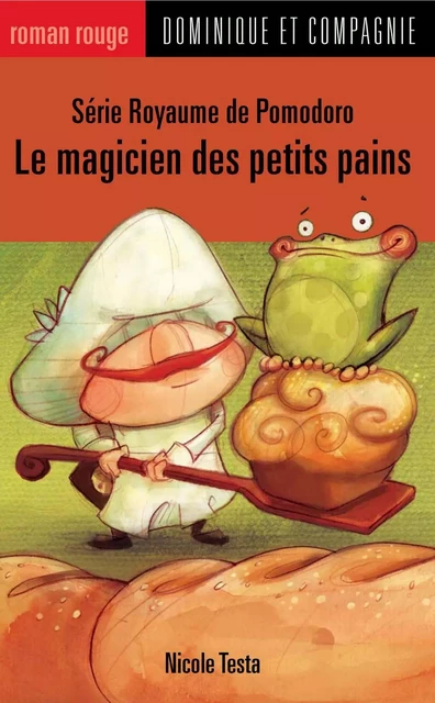 Le magicien des petits pains - Nicole Testa - Dominique et compagnie