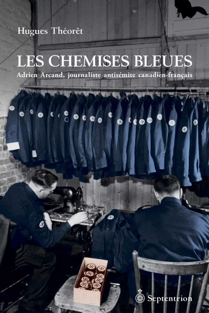 Chemises bleues (Les) - Hugues Théorêt - Éditions du Septentrion