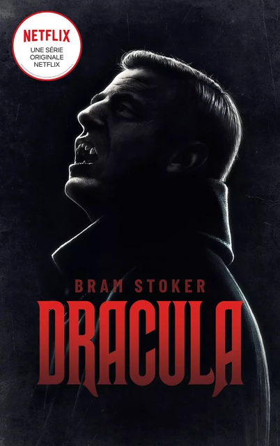 Dracula - Le roman mythique qui a inspiré la série NETFLIX - Bram Stocker - Hachette Lab