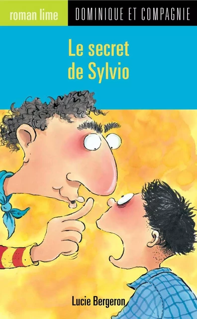 Le secret de Sylvio - Lucie Bergeron - Dominique et compagnie