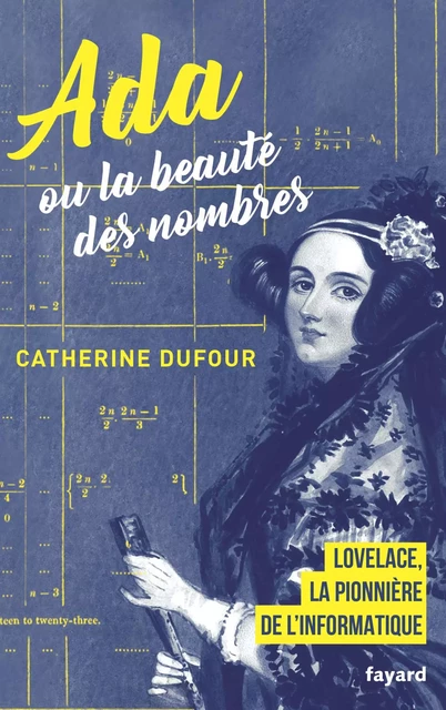 Ada ou la beauté des nombres - Catherine Dufour - Fayard