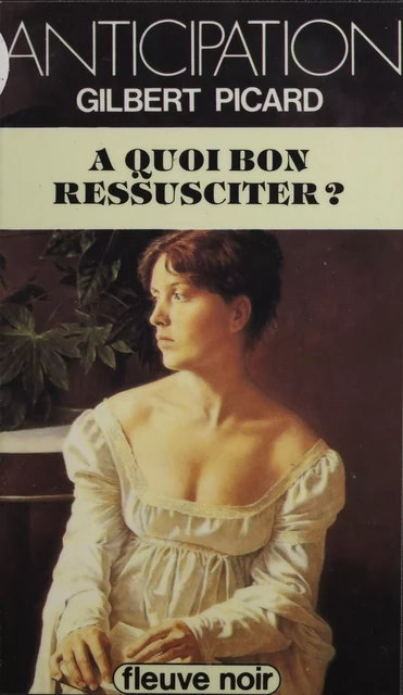 À quoi bon ressusciter ? - Gilbert Picard - FeniXX réédition numérique