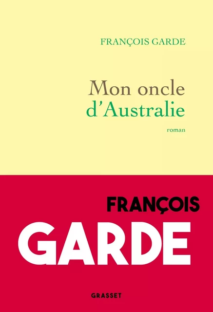 Mon oncle d'Australie - François GARDE - Grasset