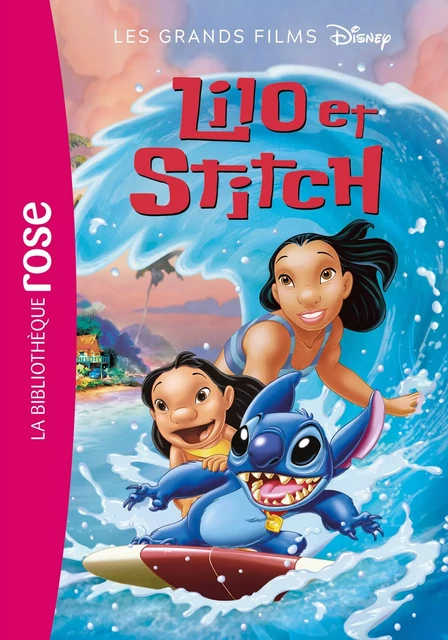 Les Grands Films Disney 07 - Lilo et Stitch -  Disney - Hachette Jeunesse