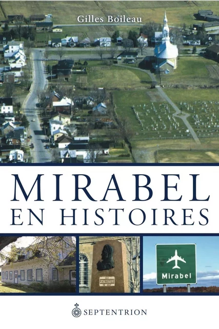 Mirabel en histoires - Gilles Boileau - Éditions du Septentrion