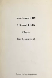 Jean-Jacques Kihm et Bernard Dimey à Troyes dans les années 50