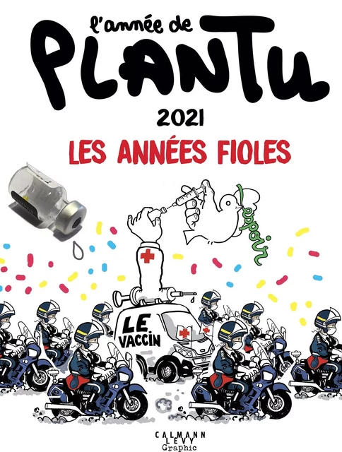 L'année de Plantu - 2021 -  Plantu - Calmann-Lévy