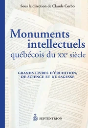 Monuments intellectuels québécois du XXe siècle